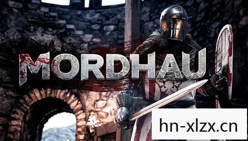 Mordhau，中世纪战争的艺术