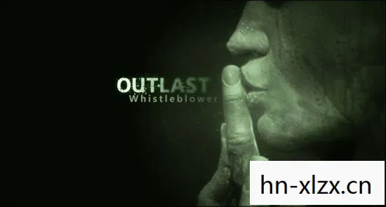 outlast剧情详解，Outlast，超越恐惧的惊悚之旅