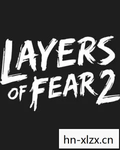 layers of fear2，Layers of Fear: 探索内心深处的恐惧